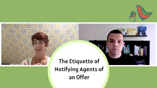 The Etiquette of Notifying Agents of an Offer