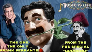 The One...The Only...Mr. Frank Ferrante ("Groucho") - Music Is Life Podcast