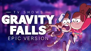 Gravity Falls Theme | EPIC VERSION