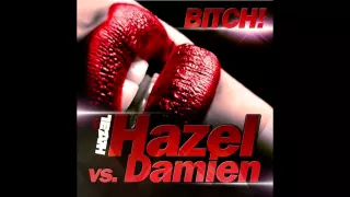 Hazel vs. Damien - BITCH! (LUCRAVE Bass Boosted)