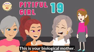 Pitiful Girl Episode 19 - English Rich and Poor Animated Story - English Story 4U