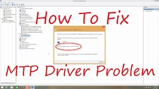 How To Fix MTP Driver Problem