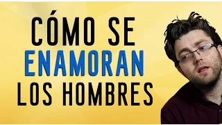 Como se enamoran los hombres