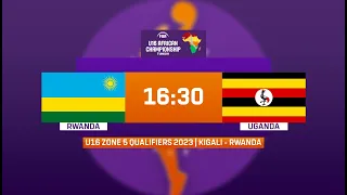 FIBA AFRICA U16 Zone 5 Qualifiers Day 1 :RWANDA vs UGANDA