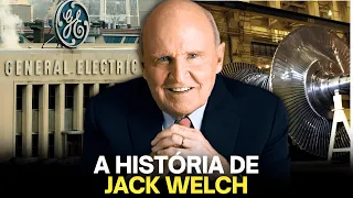 A HISTÓRIA DE JACK WELCH - O MAIOR CEO DO SÉCULO XX