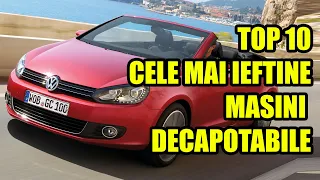 TOP 10 CELE MAI IEFTINE MASINI DECAPOTABILE