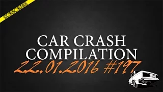 Car crash compilation #197 | Подборка аварий 22.01.2016