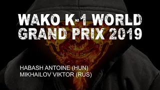 WAKO K-1 WGP 2019 | HABASH - MIKHAILOV