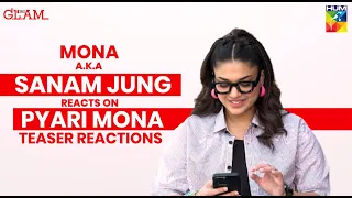 Sanam Jung reacts to the reactions of "Pyari Mona" | HUM TV | New Drama | Glam Digital Magazine |