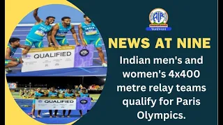 Indian men's and women's 4x400 metre relay teams qualify for Paris Olympics.