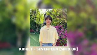 Kidult - Seventeen [sped up]