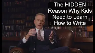 Jordan Peterson | The Reason Kids NEED to Learn to Write Well