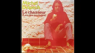 Michel Delpech - Le Chasseur (Les Oies Sauvages) - 1974