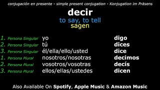 Learn Spanish Verbs ► decir ⇔ to say, to tell ◄ Simple Present Conjugation (English ⇔ Spanish Audio)