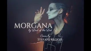 LORD OF THE LOST - Morgana | 1 Take, Live Cover by Stefani Keogh