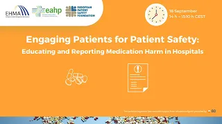 Engaging Patients for Patient Safety: Educating and Reporting Medication Harm in Hospitals - Webinar