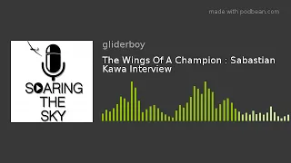 The Wings Of A Champion : Sebastian Kawa Interview