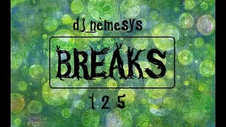 BREAKBEAT SESSION # 125  mixed by dj_némesys