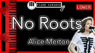 No Roots (LOWER -3) - Alice Merton - Piano Karaoke Instrumental