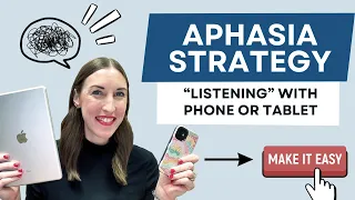 Speech Therapy Strategy: Listening With iPhone or Tablet | Aphasia | Stroke Brain Tumor Brain Injury