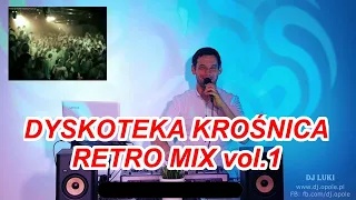 ♫ Dyskoteka Krośnica - RETRO MIX vol. 1 🌟❤️ Club & Dance & 90's - NAJWIĘKSZE HITY!