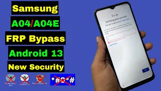 Samsung A04/A04E FRP Bypass Android 13 New Security | Without Test Point | No Apk Install No *#0*#