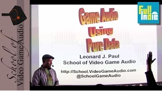 Game Audio Using Pure Data - School of Video Game Audio - Full Indie - Nov 2016