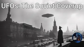 UFOs: The Soviet Coverup #UFO #uap