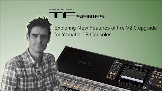 Yamaha TF Series: Version 2.0 New Features