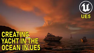 Unreal Engine 5 Simple Environment Yacht in The Ocean #47