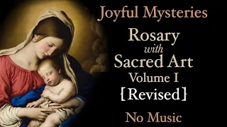 Joyful Mysteries - Rosary with Sacred Art, Vol. I [Revised] - No Music
