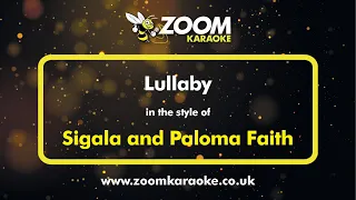 Sigala and Paloma Faith - Lullaby (Acoustic Version) - Karaoke Version from Zoom Karaoke