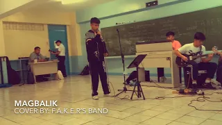 MAGBALIK cover by: F.A.K.E.R’s BAND