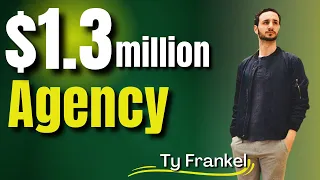 Inside A $1.3 Million Agency Built With Cold Outreach w/ Ty Frankel