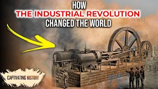 How Did the Industrial Revolution Affect People’s Lives?