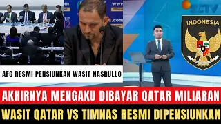 🔴 SUDAH MENGAKU DIBAYAR QATAR!! Wasit Nasrullo Resmi Mengundurkan Diri Sebagai Wasit, Ini Kronologi