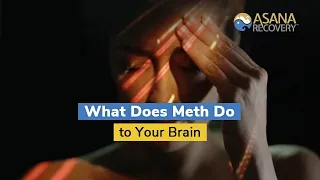 What Does Meth Do to Your Brain
