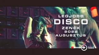 Legjobb Disco Zenék MIX 2022 Augusztus Vol 2 by K-ROB