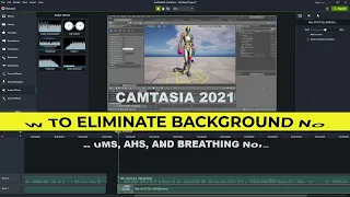 Camtasia 2021: How To Remove Background Noise, Ums, Ahs, Breathing Inhales and Other Noise Reduction
