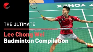 The Ultimate Lee Chong Wei Badminton Skill Compilation - The Legend