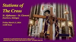 Stations of the Cross: Friday March 15, 2024, 12:00 Noon