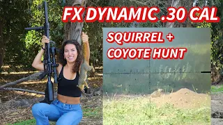 FX Dynamic + FX Panthera .30 cal Coyote Hunting - PLUS Tree Squirrel Down!!