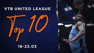 VTB United League Top 10 Plays of the Week | March 18-23