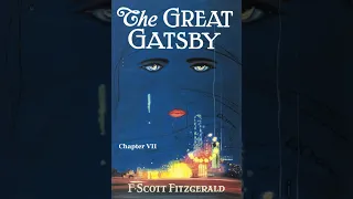 #Audiobook- The Great Gatsby by F. Scott Fitzgerald- Chapter 7