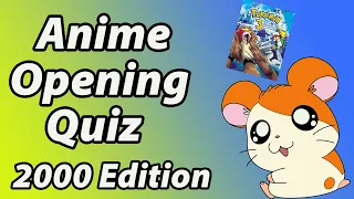 Anime Openings Quiz - 2000 Edition (23 Songs)