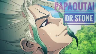 Anime edit - Papaoutai / Доктор Стоун • Dr.Stone •