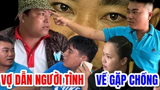 VỢ dẫn NGƯỜI TÌNH về gặp CHỒNG gây cấn chờ ngày RA TÒA