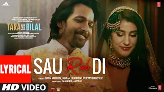 Sau Rab Di (Lyrical) Tara Vs Bilal | Harshvardhan R, Sonia R | Jubin Nautiyal, Manan B, Purvashi