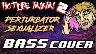 PERTURBATOR - SEXUALIZER [BASS COVER]