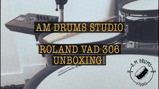 ROLAND VAD-306 UNBOXING - A.M DRUMS STUDIO